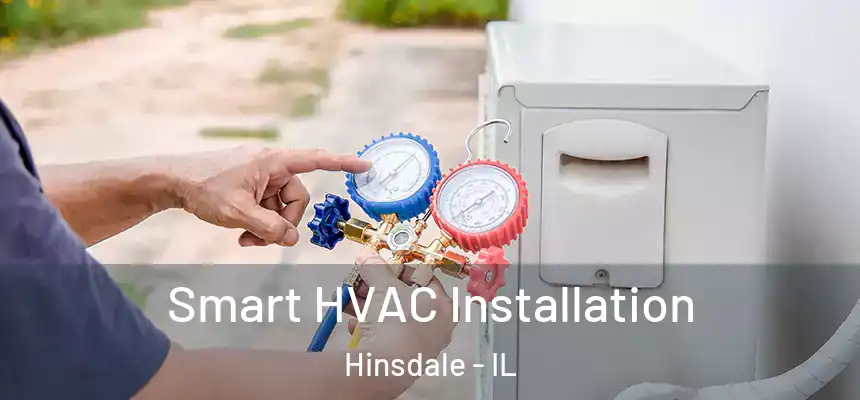  Smart HVAC Installation Hinsdale - IL